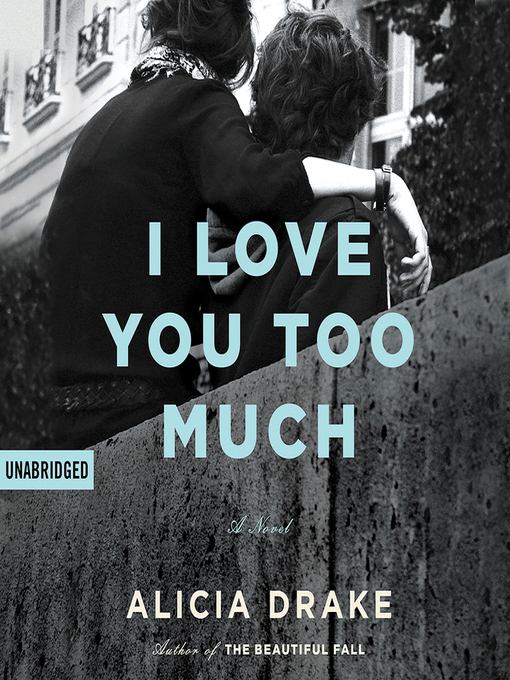 Title details for I Love You Too Much by Aaron Landon - Available